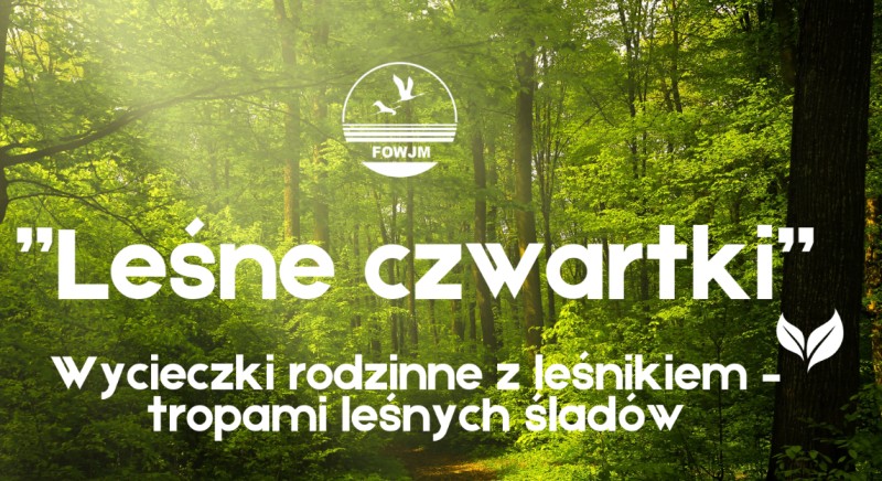 Wycieczki rodzinne z leśnikiem – tropami leśnych śladów